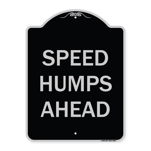 Designer Series-Speed Humps Ahead, Black & Silver Heavy-Gauge Aluminum, 24" x 18", BS-1824-9887